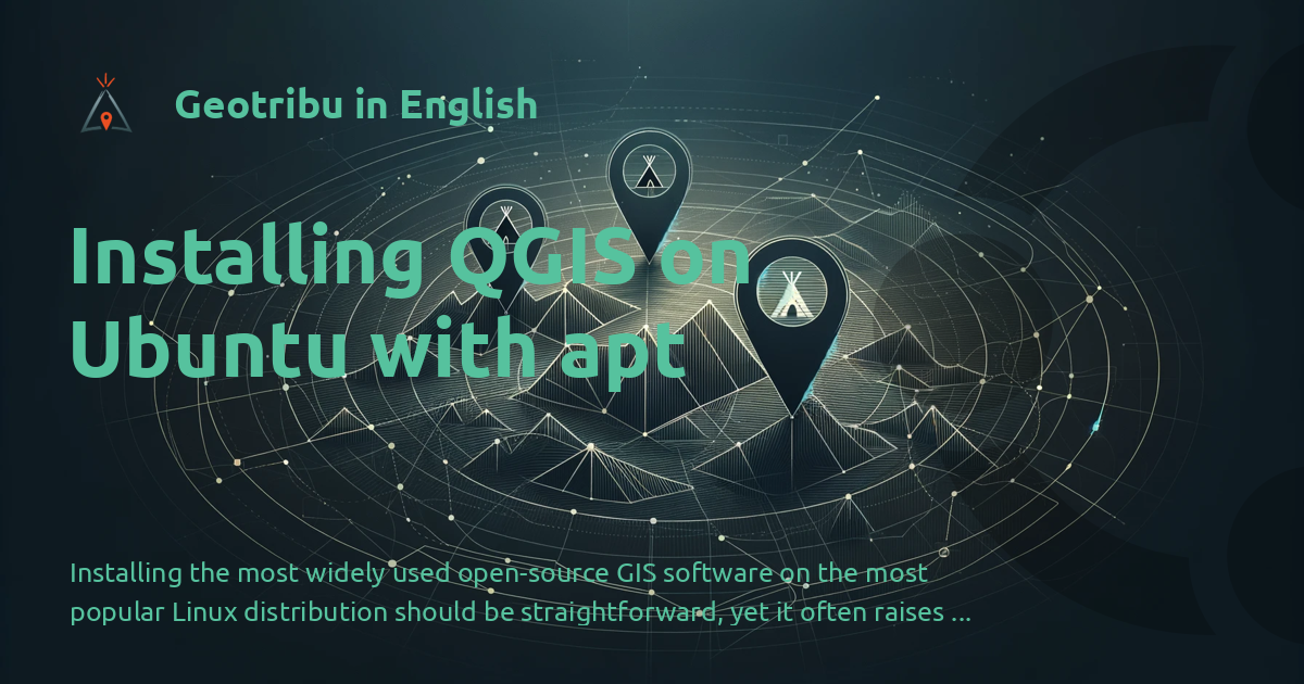 Geotribu in English - Installing QGIS on Ubuntu with apt