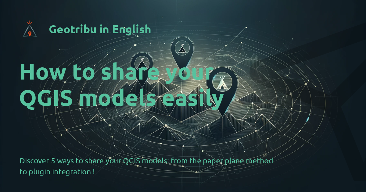Geotribu in English - How to share your QGIS models easily